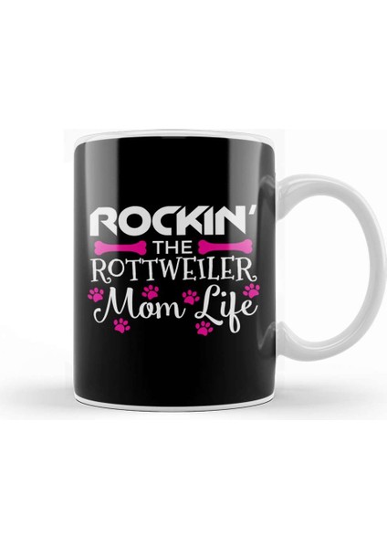 Rockin The Rottweiler Mom Life Cute Rott Owners Kupa Bardak Porselen