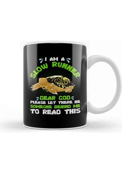 I Am A Slow Runner Dear God Please Let Slow Runner Please Let There Be Someone Behind Me Kupa Bardak Porselen