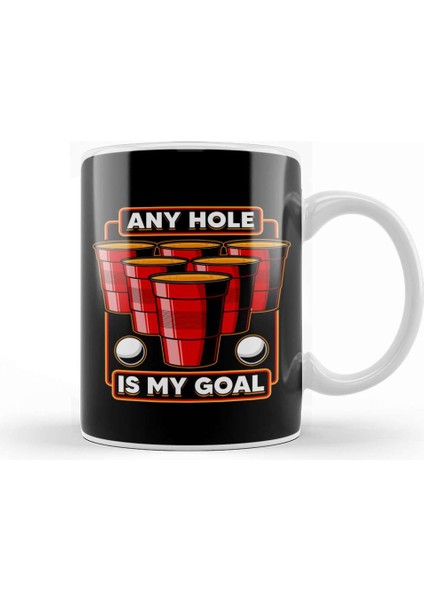 Any Hole Is My Goal Beer Pong Pun College Party Kupa Bardak Porselen