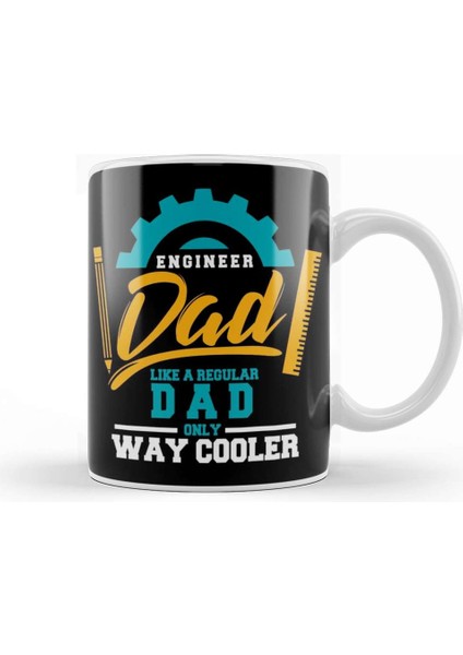 Engineer Dad Like A Regular Dad Only Way Cooler Kupa Bardak Porselen