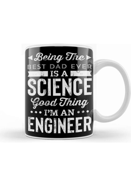 Being The Best Dad Ever Is A Science Engineer Kupa Bardak Porselen