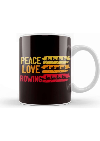 Peace Love Rowing Rowboat Water Sports Sculling Paddling Kupa Bardak Porselen