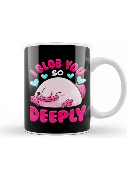 Adorable I Blob You So Deeply Cute Blobfish Pun Kupa Bardak Porselen