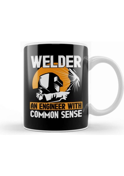 Welder An Engineer With Common Sense Welding Kupa Bardak Porselen