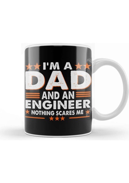 I Am An Dad And An Engineer Nothing Scares Me Kupa Bardak Porselen