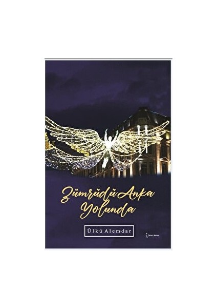 Zümrüdüanka Yolunda - Ülkü Alemdar