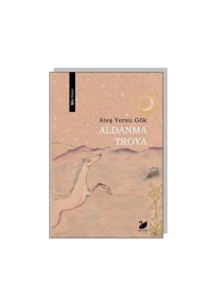 Aldanma Troya - Ateş Yersu Gök