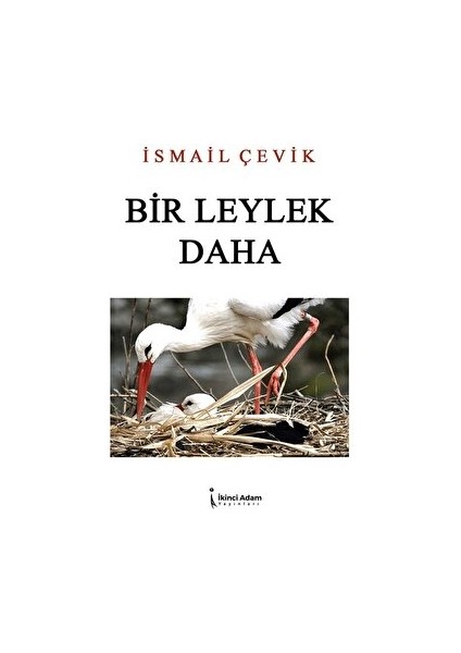 Bir Leylek Daha - İsmail Çevik