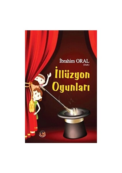 İllüzyon Oyunları - İbrahim Oral
