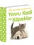 Yavru Kedi ve Köpekler - Bebek Dokun ve Hisset Serisi 1