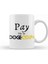 Pay Me In Dogecoin Kupa Bardak Porselen 1