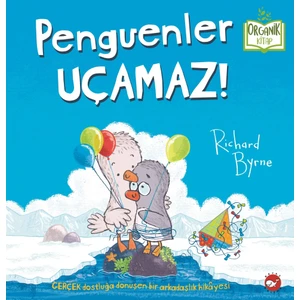 Penguenler Uçamaz! - Richard Byrne