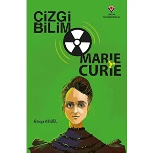 Çizgi Bilim - Marie Curie - Gökçe Akgül