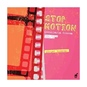 Stop Motion - Çocuklarla Sinema - Gürşat Özdamar