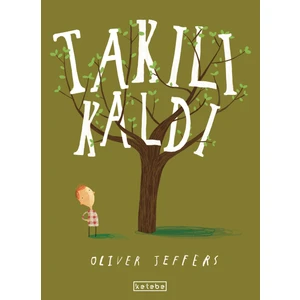 Takılı Kaldı - Oliver Jeffers
