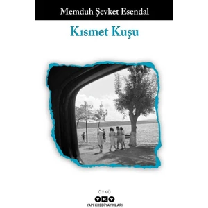 Kısmet Kuşu - Memduh Şevket Esendal