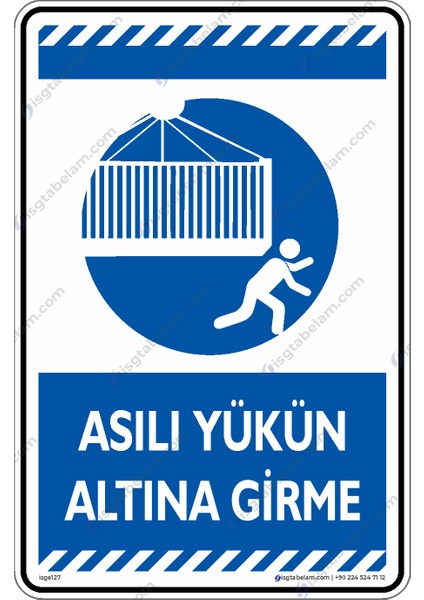 Asılı Yükün Altına Girme/25x35cm/Etiket