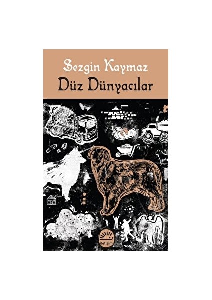 Düz Dünyacılar - Sezgin Kaymaz