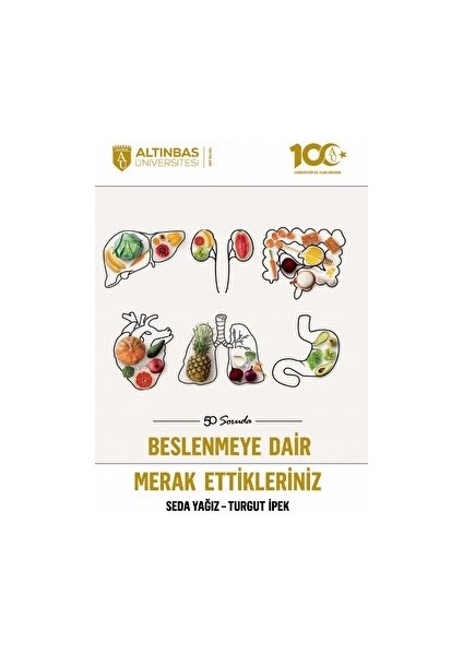 50 Soruda Beslenmeye Dair Merak Ettikleriniz - Seda Yağız