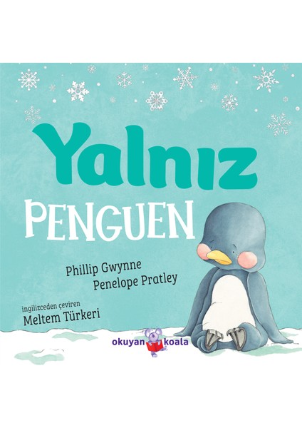 Yalnız Penguen - Phillip Gwynne