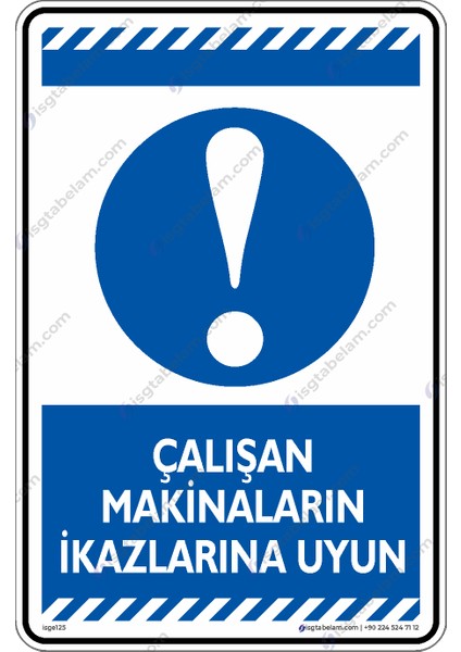 Çalışan Makinaların İkazlarına Uy/25x35cm/Etiket fiyatları