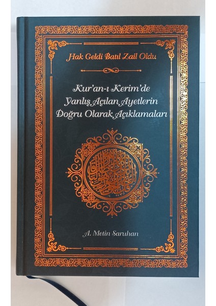 Kur'an-I Kerim'de Yanlış Açılan Ayetlerin Doğru Olarak Açıklamaları