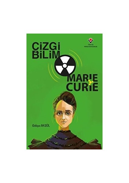 Çizgi Bilim - Marie Curie - Gökçe Akgül