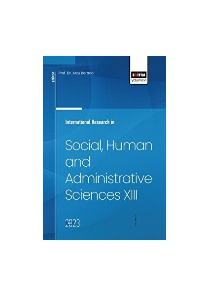 International Research In Social, Human And Administrative Sciences Xııı