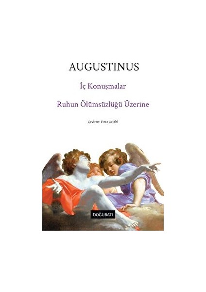 Iç Konuşmalar ve Ruhun Ölümsüzlüğü Üzerine - Augustinus