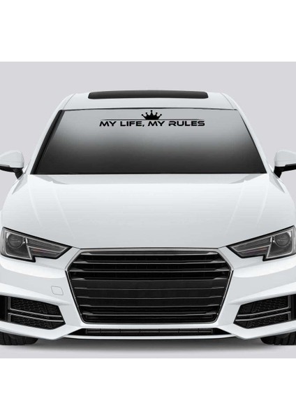 My Life, My Rules Ön Cam Büyük Boy Sticker, Araba, Etiket, Aksesuar, Tuning, Modifiye, Arma