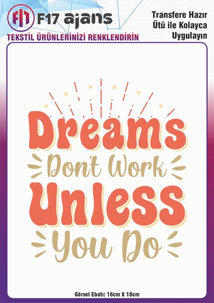 Ütü ile Yapışan Tekstil Dtf Transfer Baskı Dreams Don't Work Unless You Do