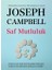 Saf Mutluluk - Joseph Campbell 1