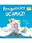 Penguenler Uçamaz! (Organik Kitap) - Richard Byrne 1