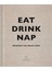 Eat, Drink Nap - Bringing The House Home - Soho House 1