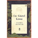 Timaş Yayınları En Güzel Kıssa - Fatma Bayram