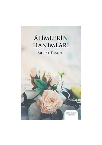 Alimlerin Hanımları - Murat Tosun