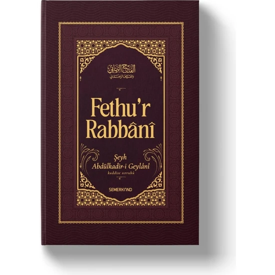 Fethu'r Rabbani | Şeyh Abdulkadir Geylani - Abdulkadir Geylani