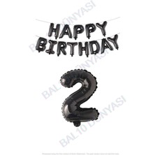 Bal10 Dünyası Happy Bırthday Siyah Renk Folyo Balon ve Rakam Seti Yaş 2