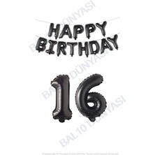 Bal10 Dünyası Happy Bırthday Siyah Renk Folyo Balon ve Rakam Seti Yaş 16