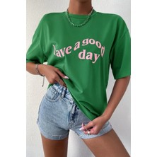 Kadın Yeşil Have A Good Day Baskılı Oversize T-Shirt