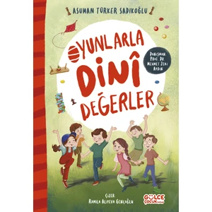 Oyunlarla Dini Değerler - Asuman Türker Sadıkoğlu