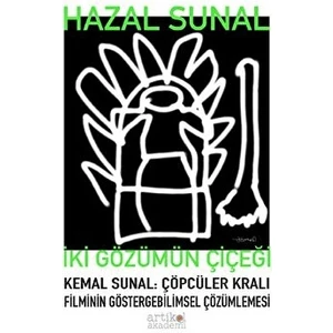 Kemal Sunal: Çöpcüler Kralı Filminin Göstergebilimsel Çözümlemesi - Hazal Sunal