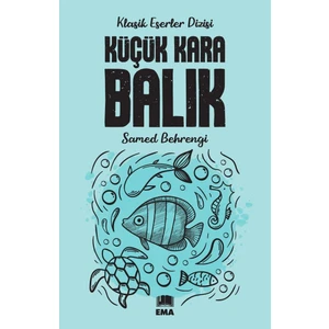 Küçük Kara Balık - Samed Behrengi