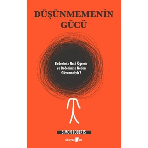 Düşünmemenin Gücü - Sımon Roberts