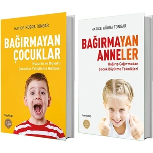 Bağırmayan Anneler - Bağırmayan Çocuklar