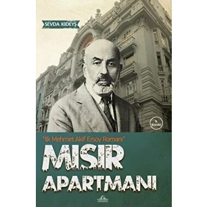 Mısır Apartmanı ve Mehmet Akif Ersoy - Sevda Kıdeyş