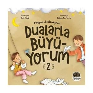 Peygamberimizden Dualarla Büyüyorum 2- Sait Köşk - Sait Köşk