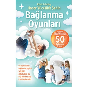 Bağlanma Oyunları - Hacer Yücetürk Şahin