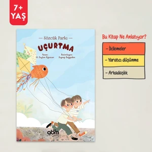 Sözcük Parkı: Uçurtma Hikaye Kitabı - 7 Yaş Üzeri Çocuklar Için Eğitici Ve Öğretici Kitap