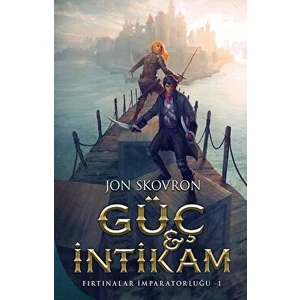 Güç ve İntikam: Fırtınalar İmparatorluğu 1 - Jon Skovron